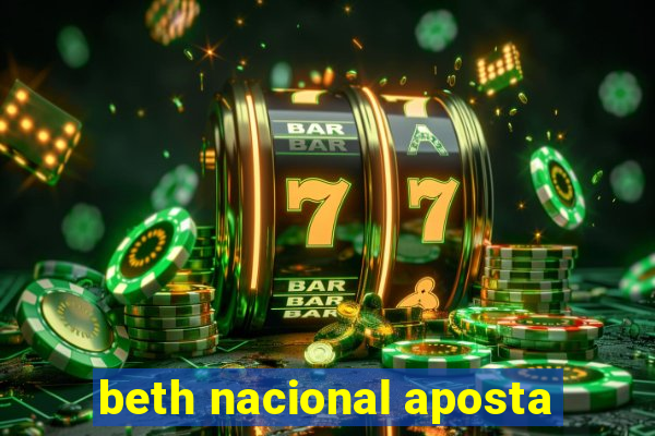 beth nacional aposta